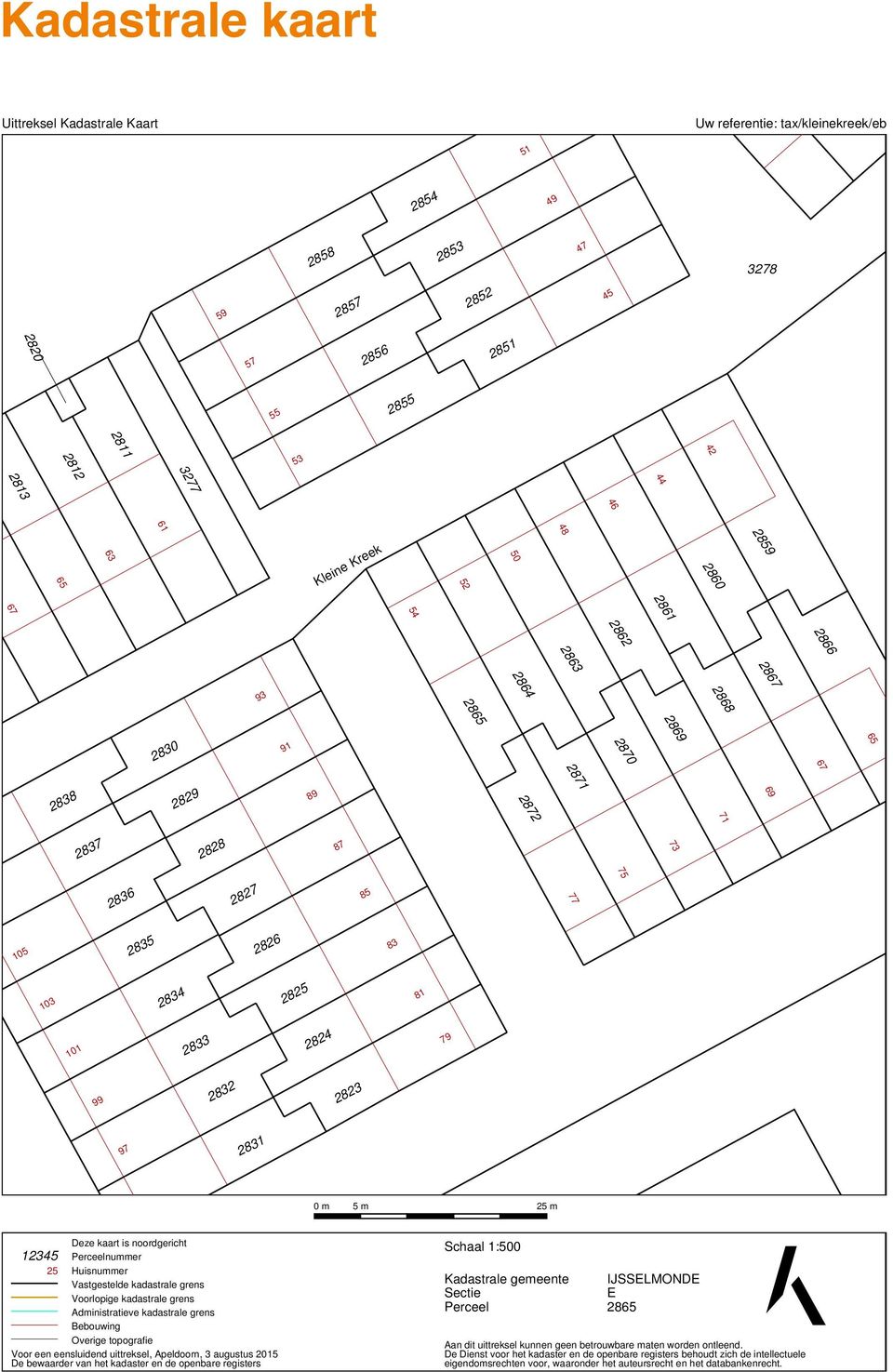 Vastgestelde kadastrale grens Voorlopige kadastrale grens Administratieve kadastrale grens Bebouwing Overige topografie Voor een eensluidend uittreksel, Apeldoorn, augustus 2015 De bewaarder van het