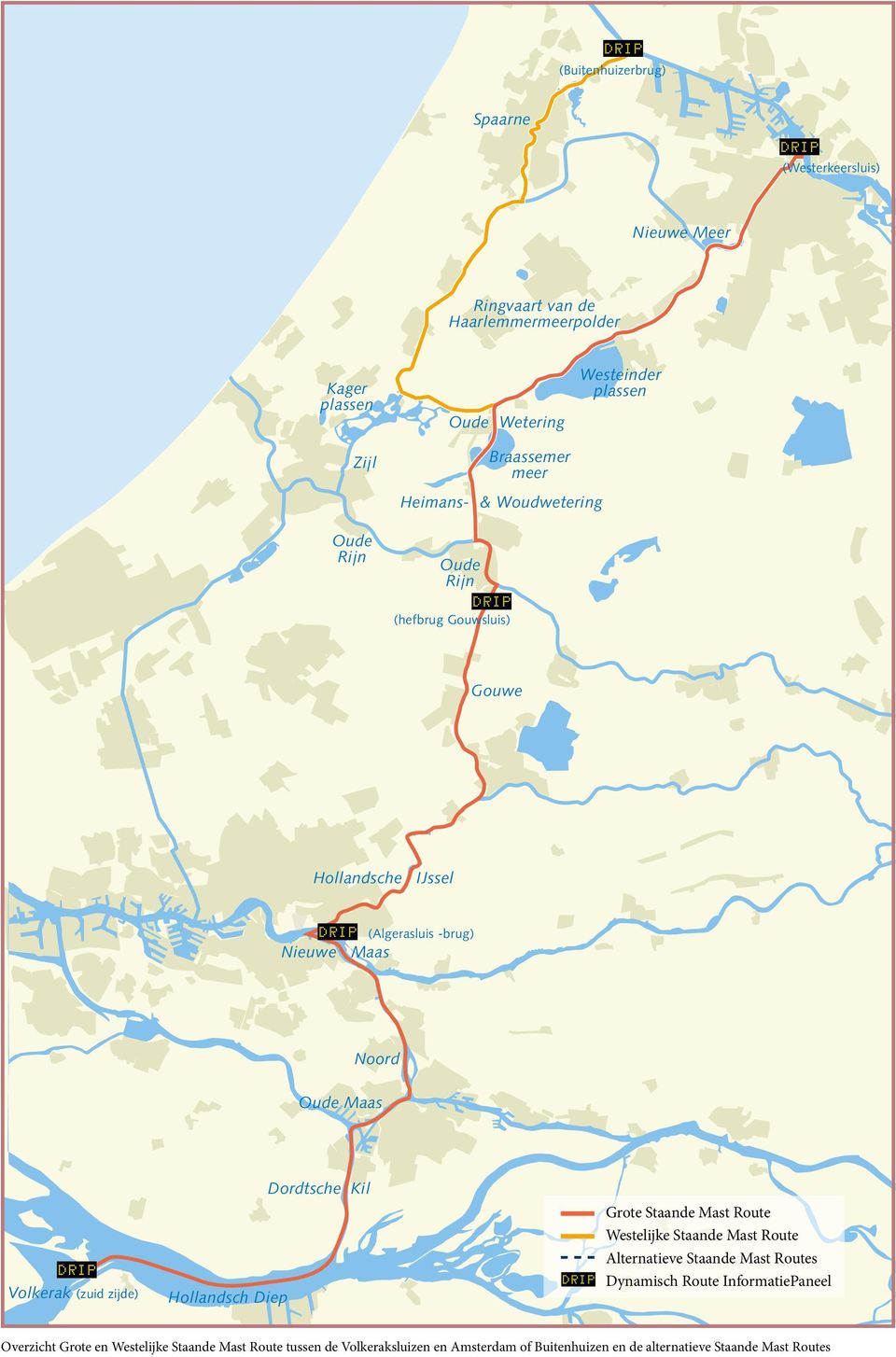 Volkerak (zuid zijde) Hollandsch Diep Dordtsche Kil Grote Staande Mast Route Westelijke Staande Mast Route Alternatieve Staande Mast Routes Dynamisch