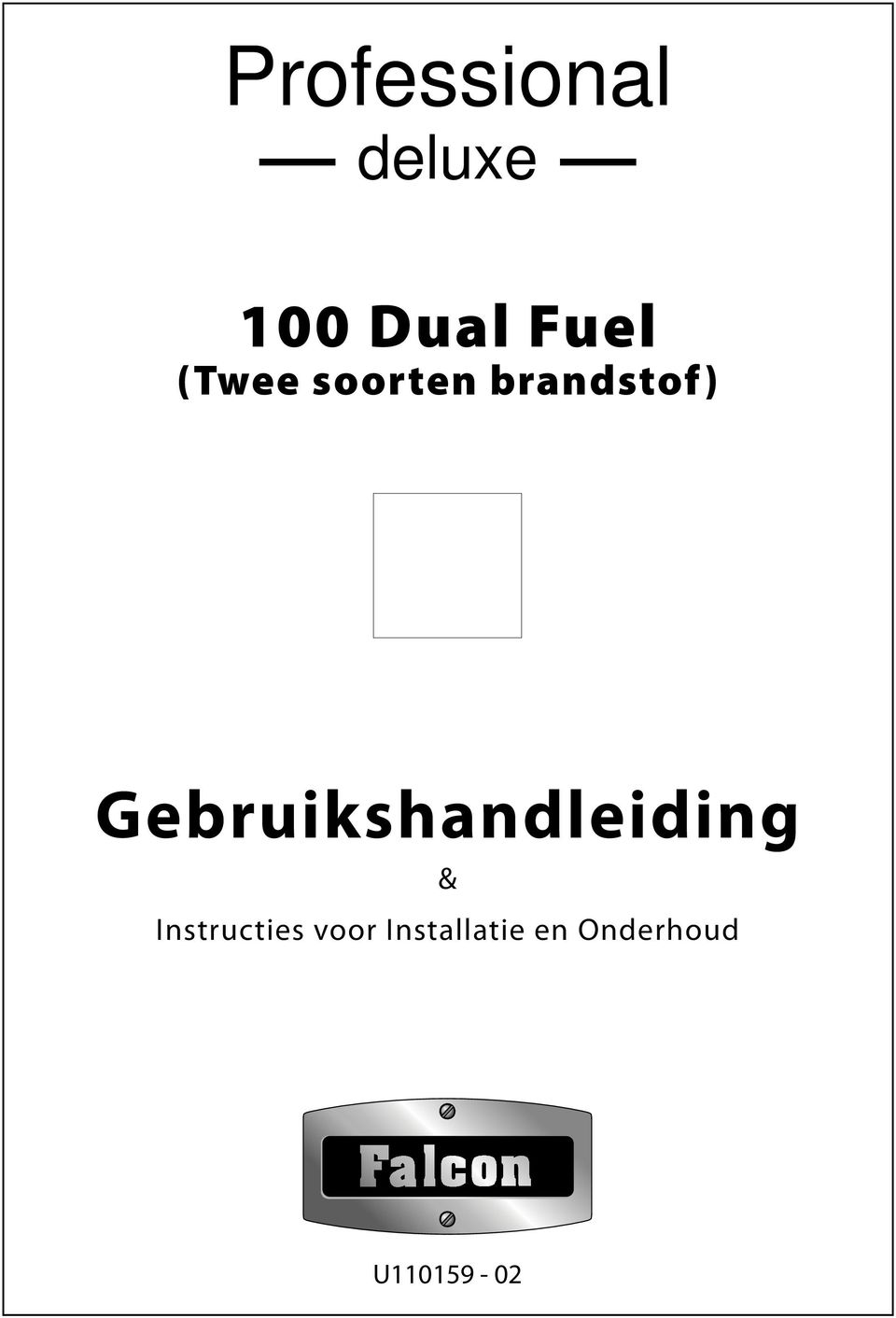 deluxe 100 Dual Fuel (Twee soorte