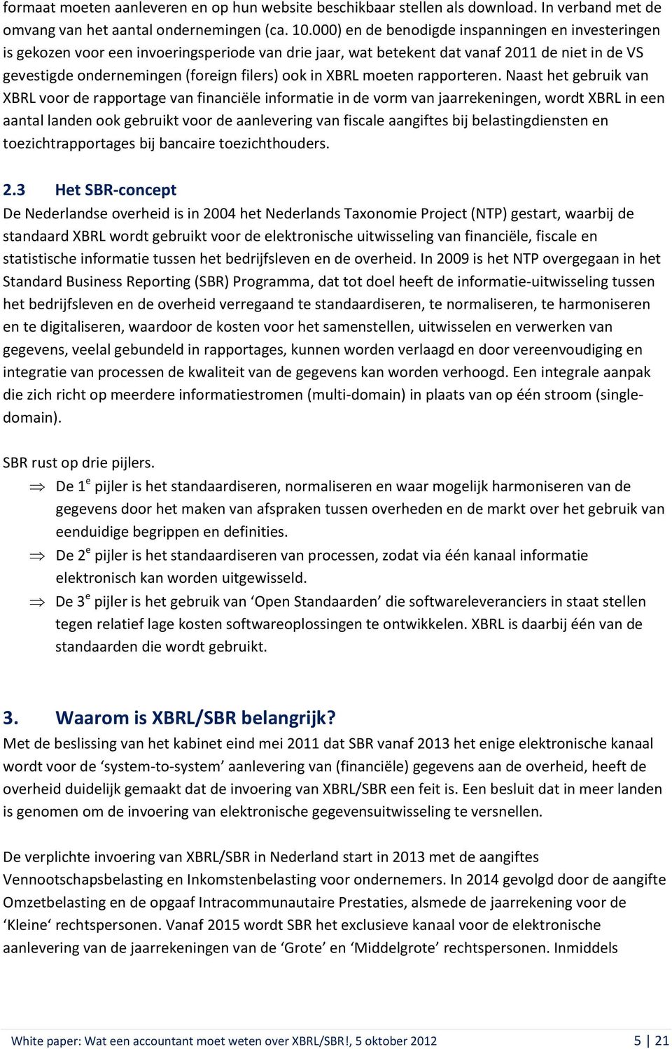 XBRL moeten rapporteren.