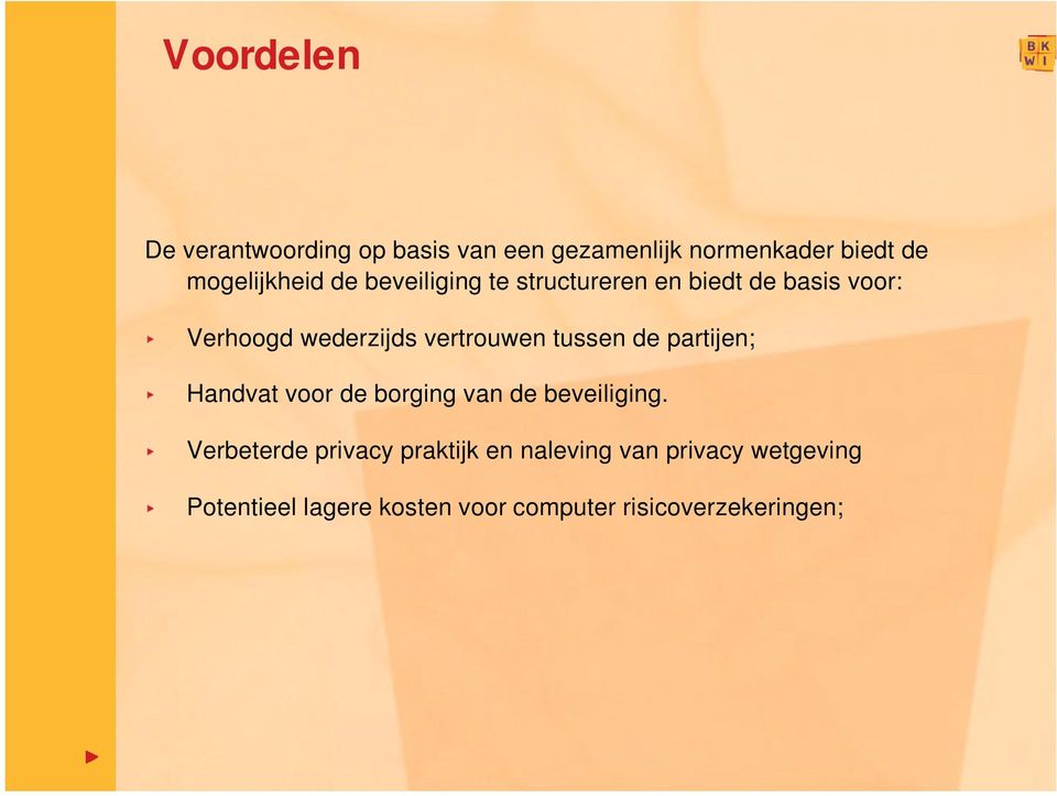 tussen de partijen; Handvat voor de borging van de beveiliging.