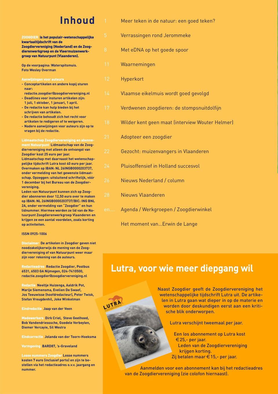nl - Deadlines voor insturen artikelen zijn: 1 juli, 1 oktober, 1 januari, 1 april. - De redactie kan hulp bieden bij het schrijven van artikelen.