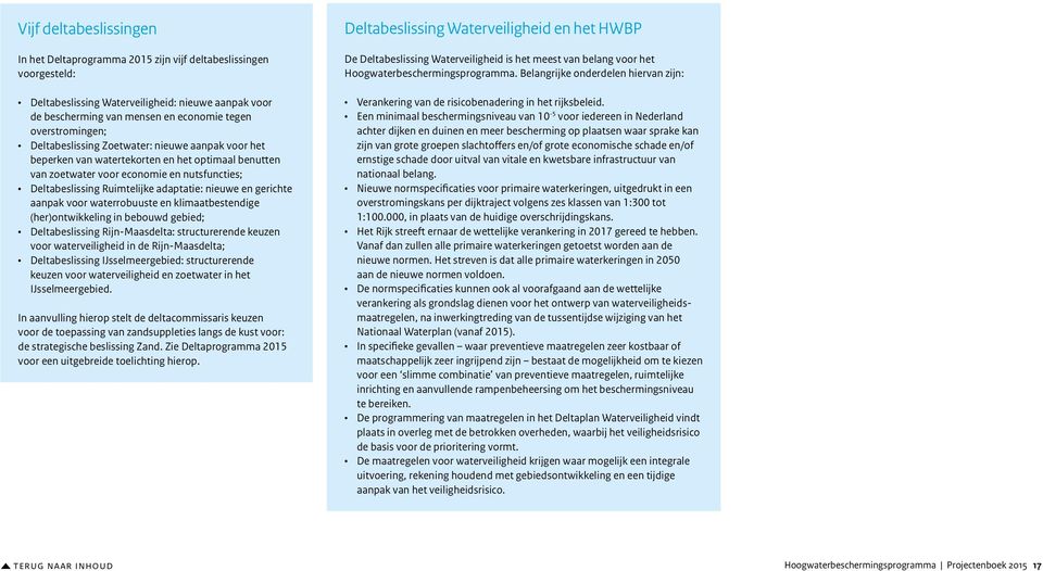 adaptatie: nieuwe en gerichte aanpak voor waterrobuuste en klimaatbestendige (her)ontwikkeling in bebouwd gebied; Deltabeslissing Rijn-Maasdelta: structurerende keuzen voor waterveiligheid in de