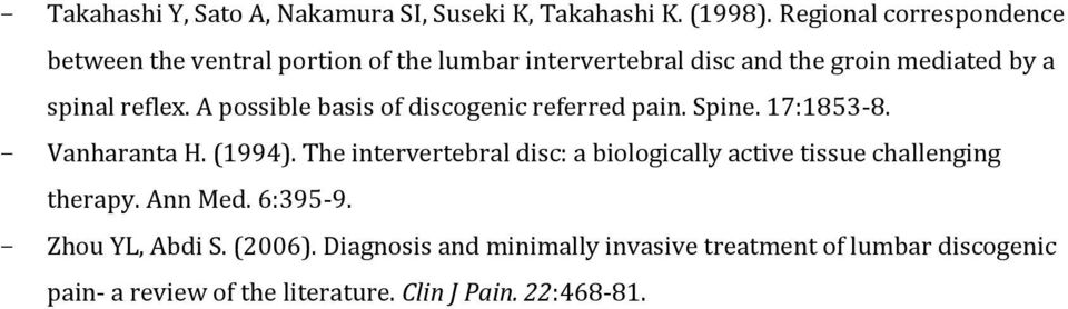 A possible basis of discogenic referred pain. Spine. 17:1853-8. - Vanharanta H. (1994).