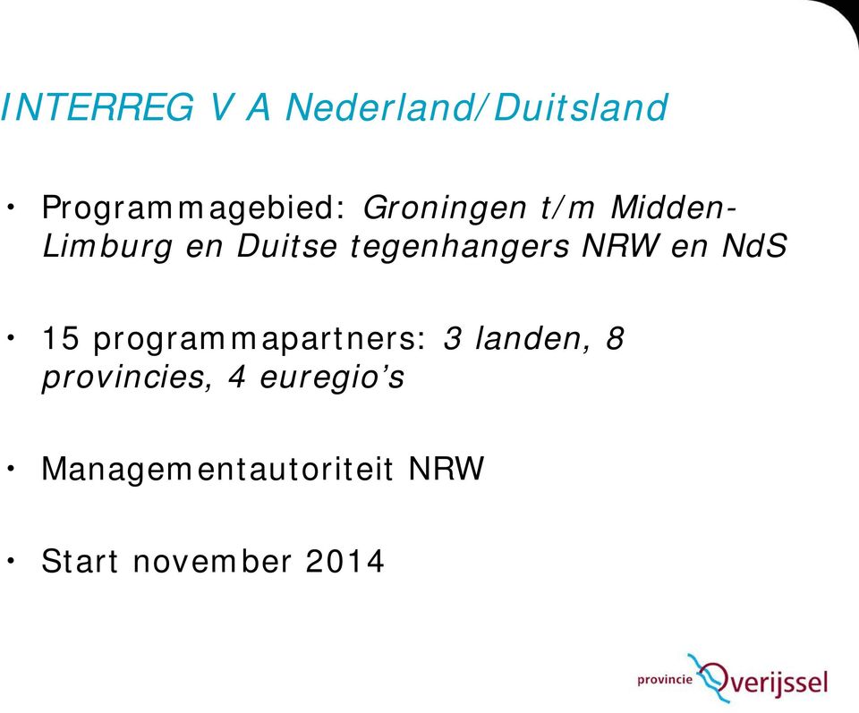 NRW en NdS 15 programmapartners: 3 landen, 8