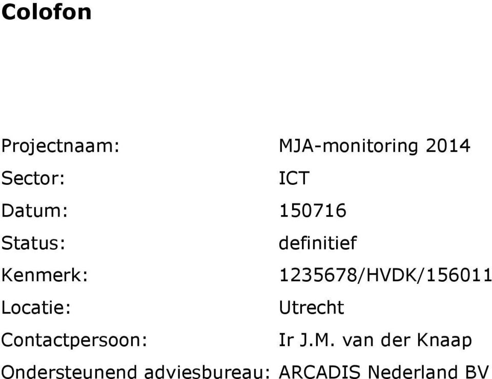 1235678/HVDK/156011 Locatie: Utrecht Contactpersoon: