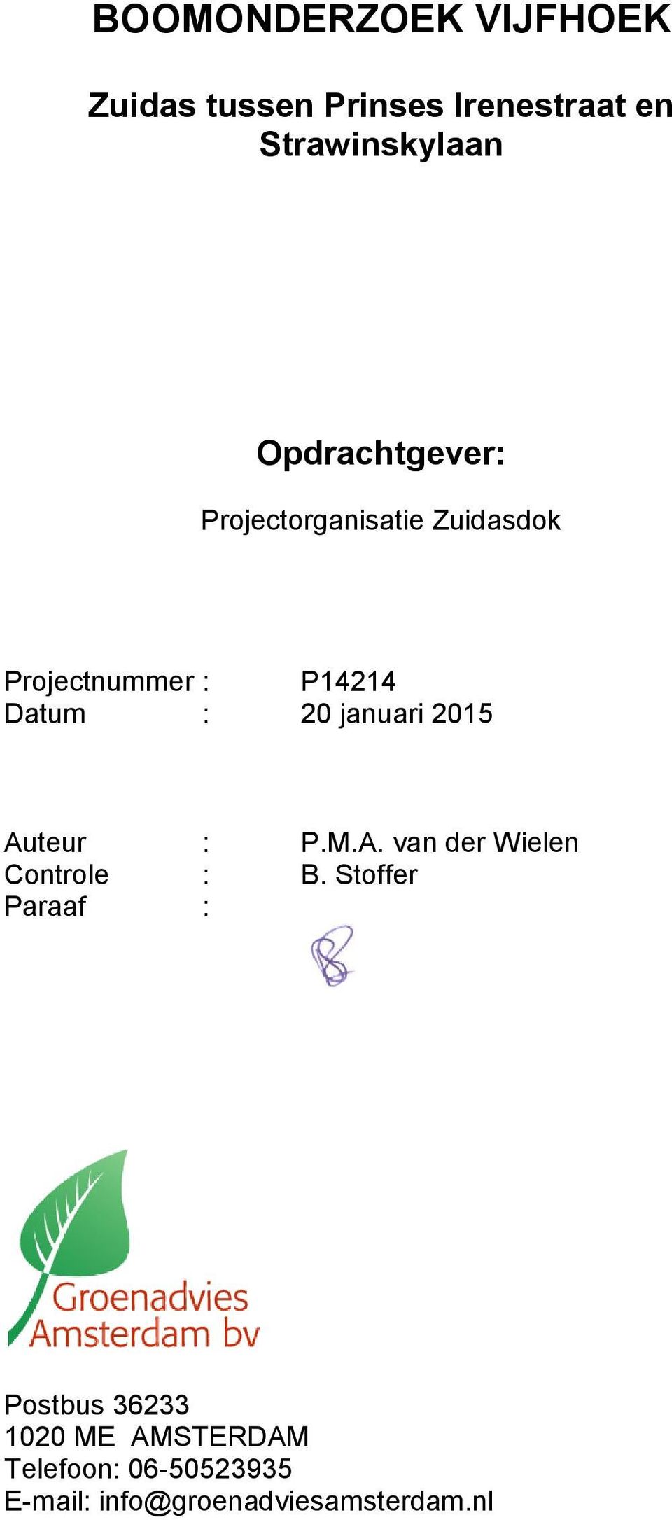 januari 2015 Auteur : P.M.A. van der Wielen Controle : B.