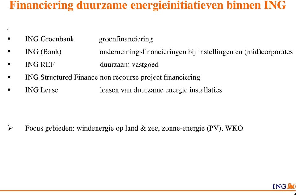 vastgoed ING Structured Finance non recourse project financiering ING Lease leasen van