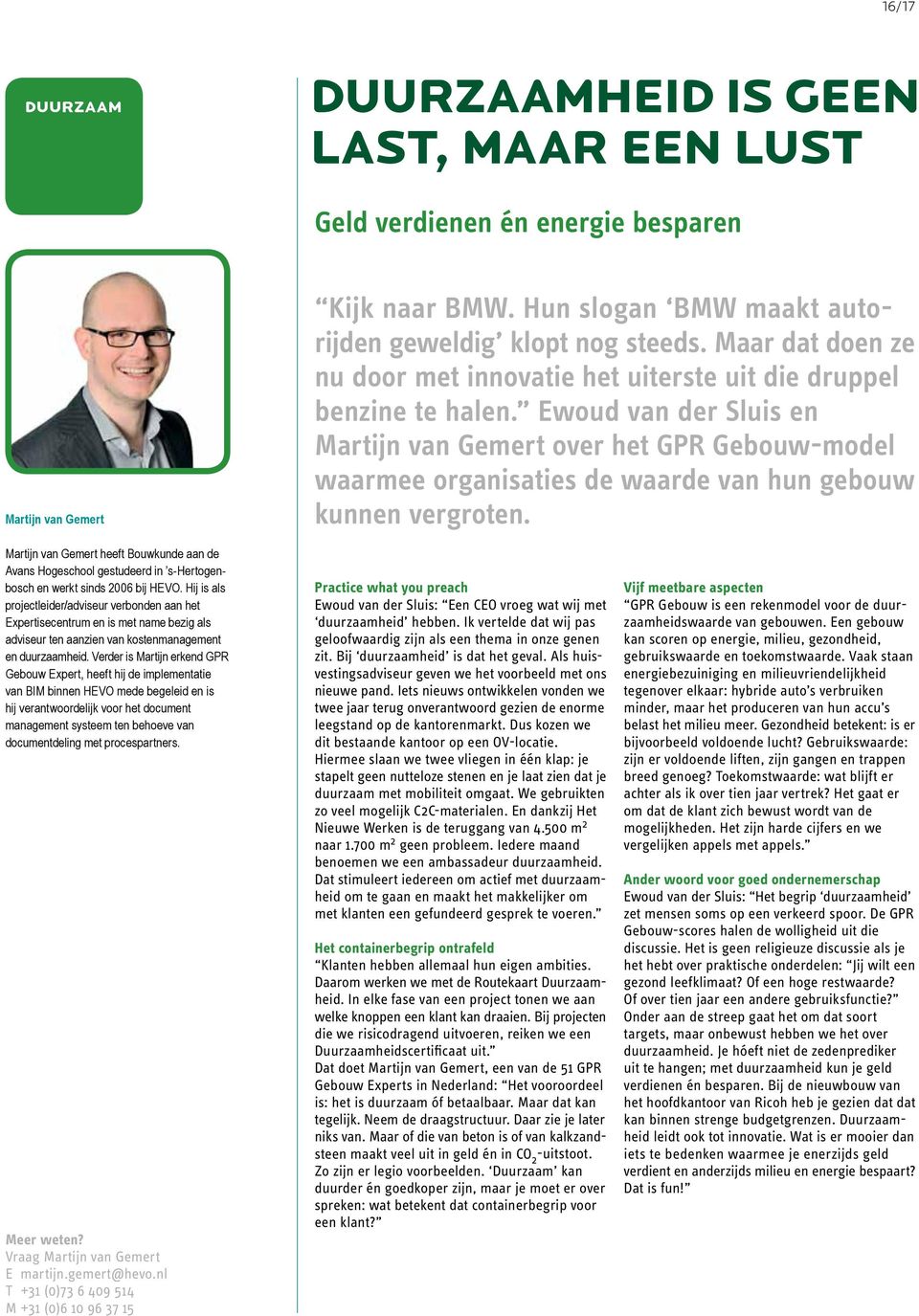 Ewoud van der Sluis en Martijn van Gemert over het GPR Gebouw-model waarmee organisaties de waarde van hun gebouw kunnen vergroten.