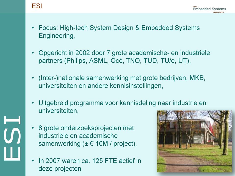 universiteiten en andere kennisinstellingen, Uitgebreid programma voor kennisdeling naar industrie en universiteiten, 8