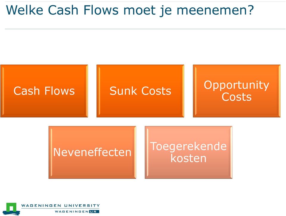 Cash Flows Sunk Costs