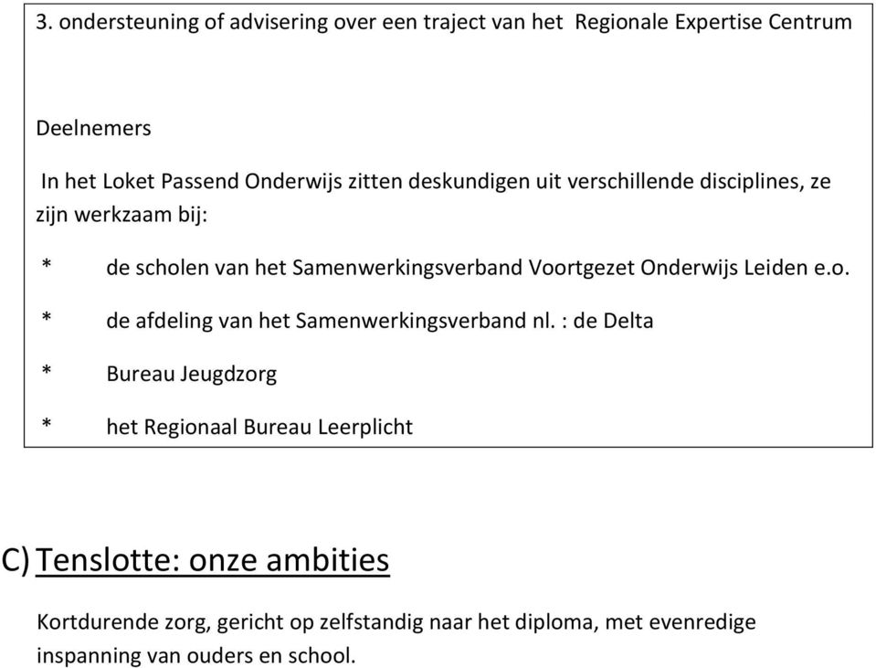 Onderwijs Leiden e.o. * de afdeling van het Samenwerkingsverband nl.