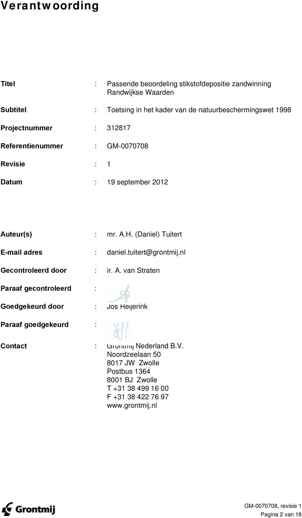 (Daniel) Tuitert E-mail adres : daniel.tuitert@grontmij.nl Gecontroleerd door : ir. A.