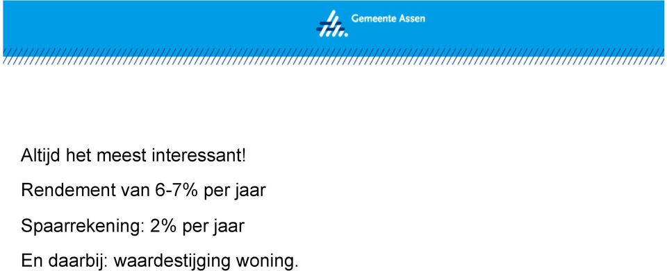 Rendement van 6-7% per jaar