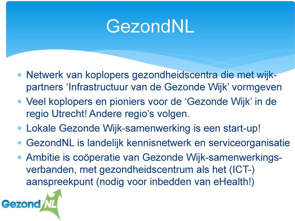 Lokale Gezonde Wijk-samenwerking is een start-up!
