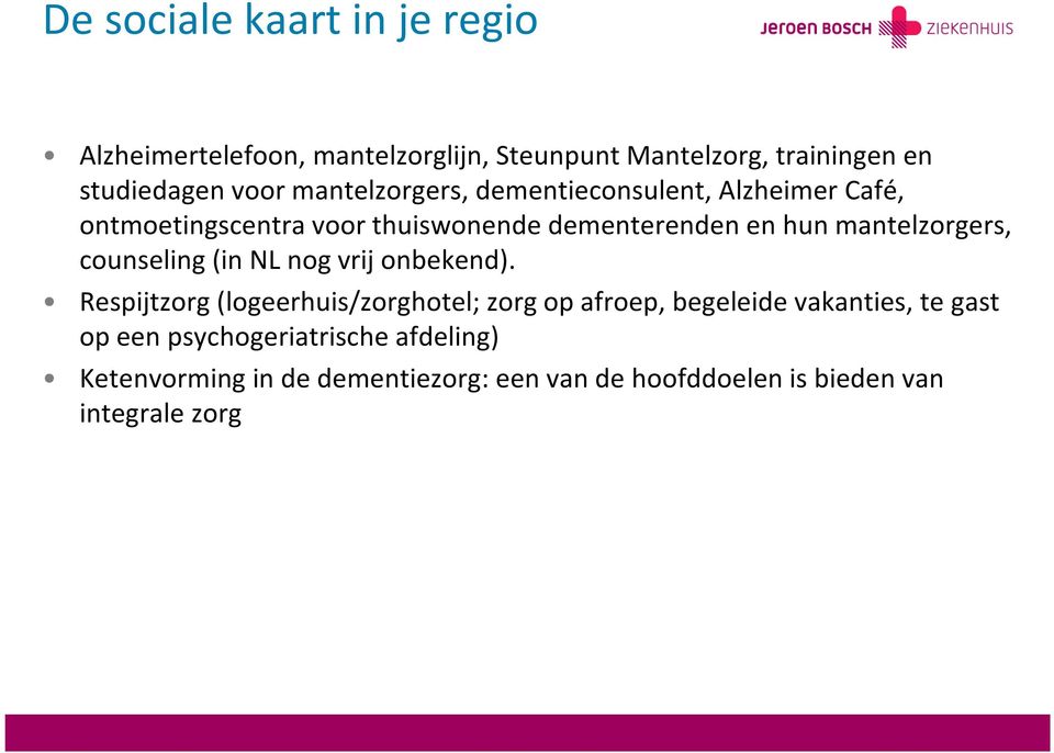 mantelzorgers, counseling (in NL nog vrij onbekend).