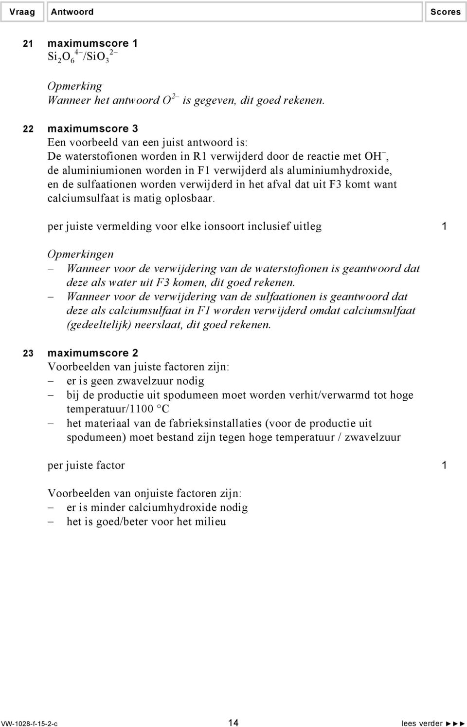 sulfaationen worden verwijderd in het afval dat uit F3 komt want calciumsulfaat is matig oplosbaar.