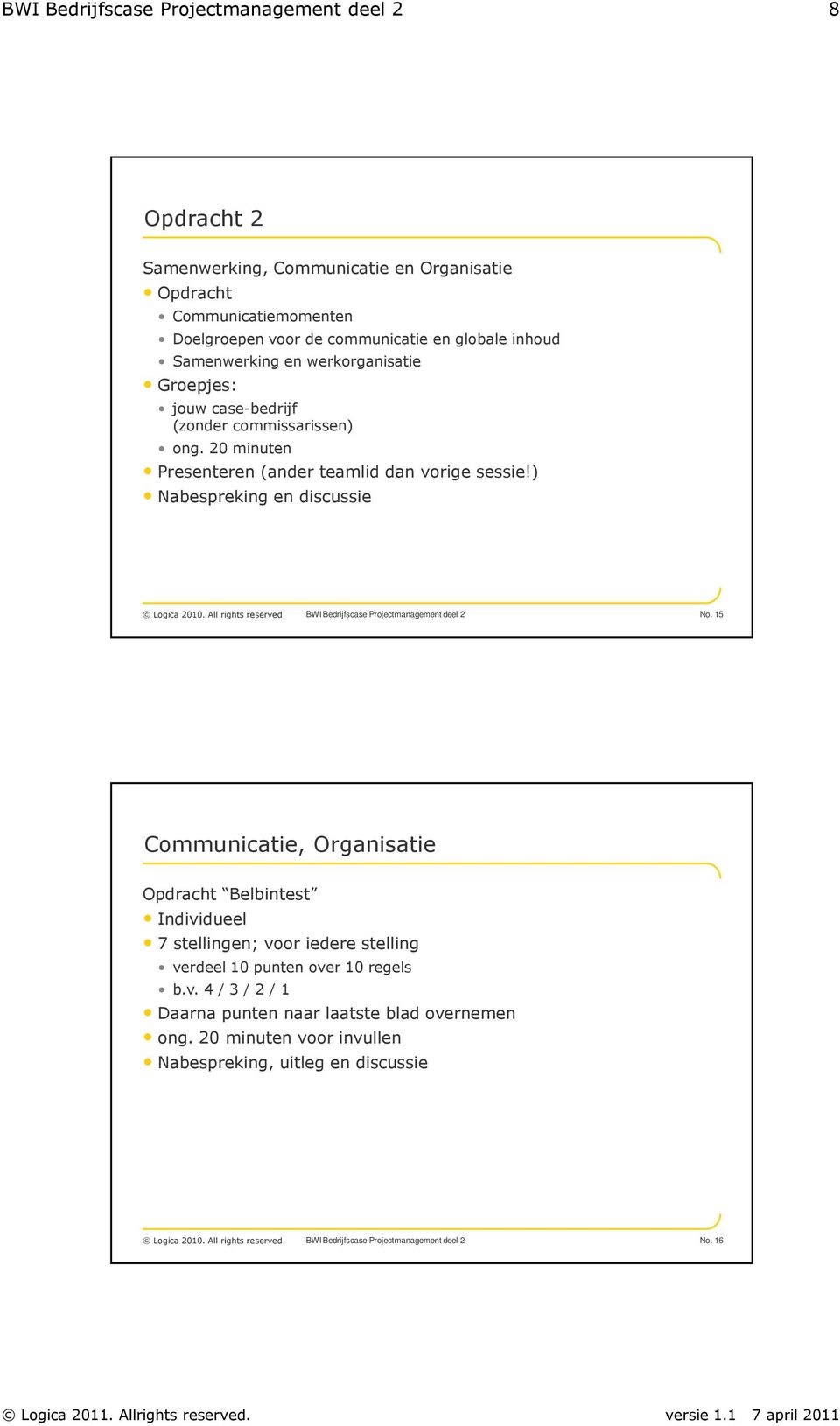 ) Nabespreking en discussie BWI Bedrijfscase Projectmanagement deel 2 No.