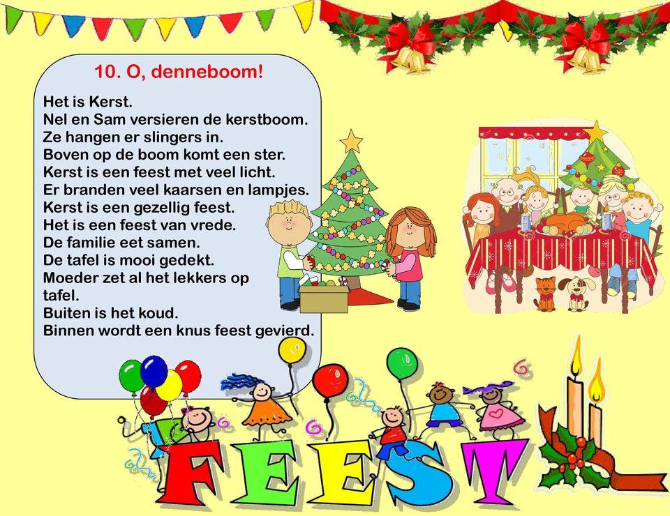 een ster Kerst is een feest met veel licht Er branden veel kaarsen en lampjes Kerst is een