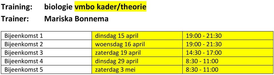 19:00-21:30 Bijeenkomst 3 zaterdag 19 april 14:30-17:00