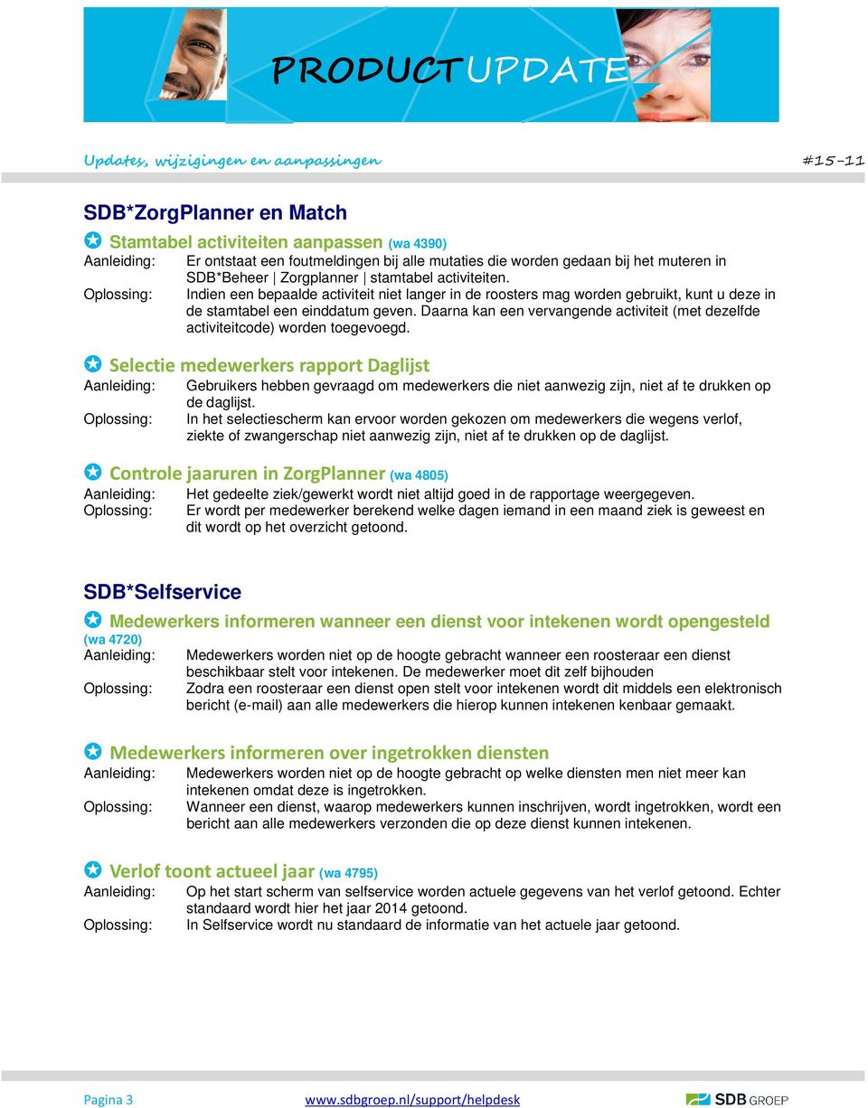 Daarna kan een vervangende activiteit (met dezelfde activiteitcode) worden toegevoegd.