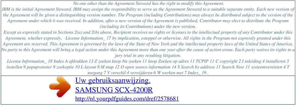 The Program (including Contributions) may always be distributed subject to the version of the Agreement under which it was received.