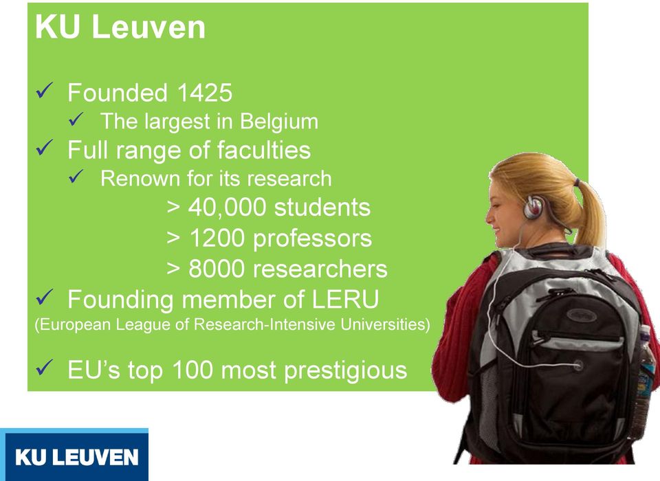professors > 8000 researchers Founding member of LERU (European