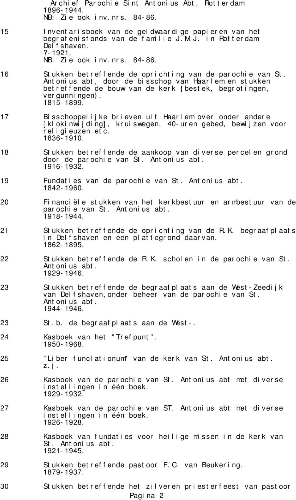 17 Bisschoppelijke brieven uit Haarlem over onder andere [klokinwijding], kruiswegen, 40-uren gebed, bewijzen voor religieuzen etc. 1836-1910.