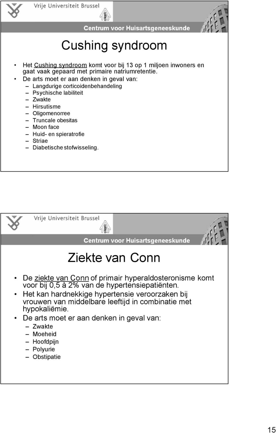 en spieratrofie Striae Diabetische stofwisseling.