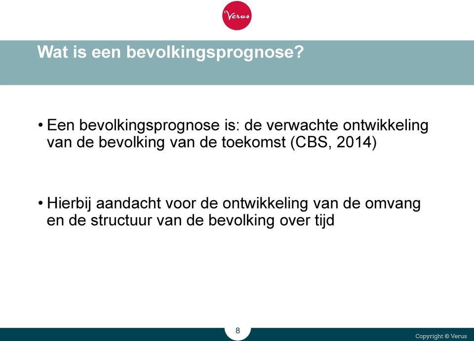 de bevolking van de toekomst (CBS, 2014) Hierbij