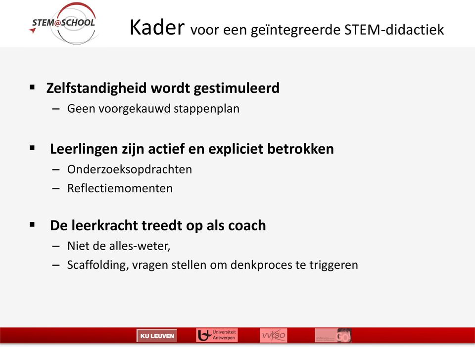 expliciet betrokken Onderzoeksopdrachten Reflectiemomenten De leerkracht