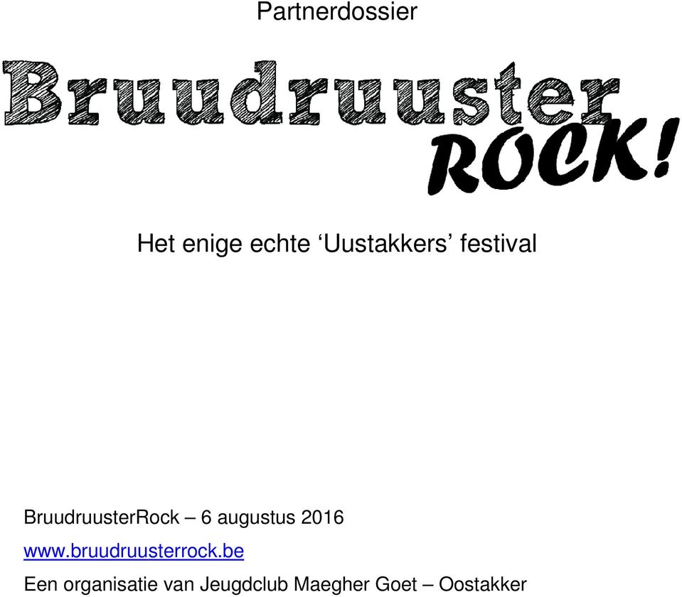 augustus 2016 www.bruudruusterrock.