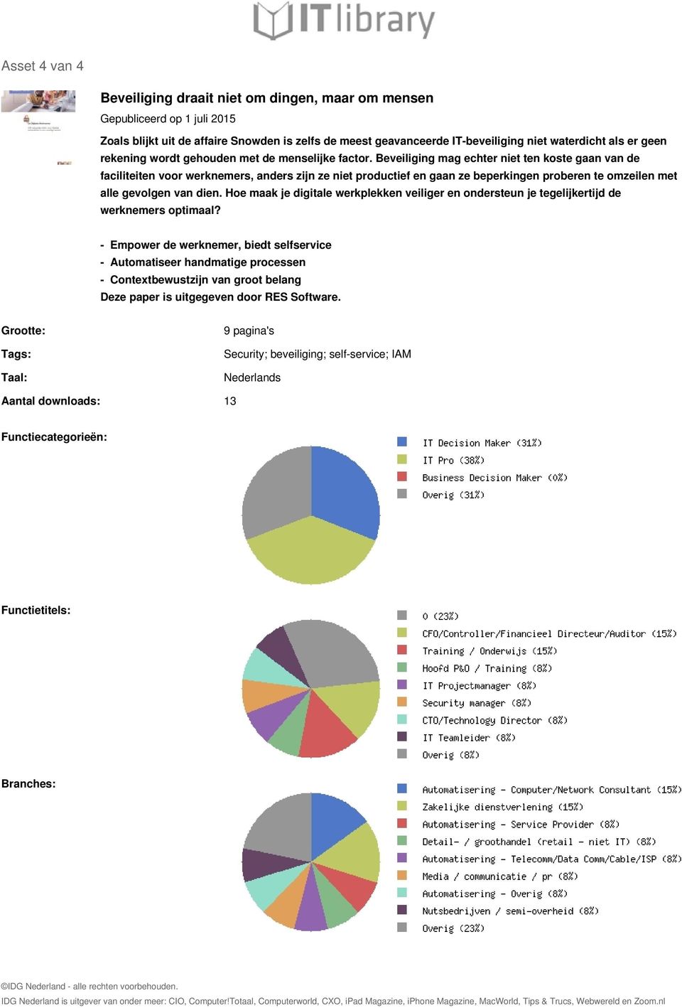 Beveiliging mag echter niet ten koste gaan van de faciliteiten voor werknemers, anders zijn ze niet productief en gaan ze beperkingen proberen te omzeilen met alle gevolgen