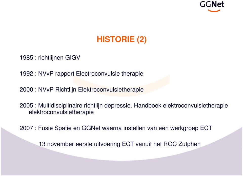 Handboek elektroconvulsietherapie elektroconvulsietherapie 2007 : Fusie Spatie en GGNet