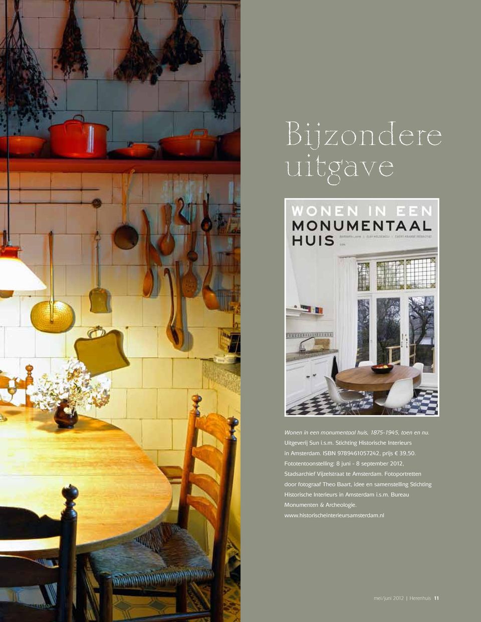 Fotoportretten door fotograaf Theo Baart, idee en samenstelling Stichting Historische Interieurs in Amsterdam i.s.m. Bureau Monumenten & Archeologie.