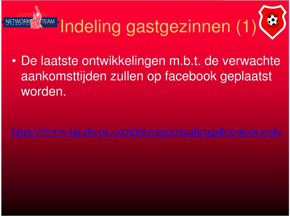 aankomsttijden zullen op facebook geplaatst