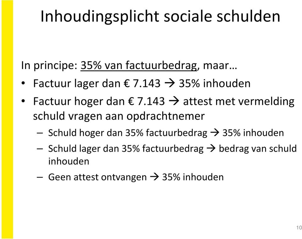 143 attest met vermelding schuld vragen aan opdrachtnemer Schuld hoger dan 35%