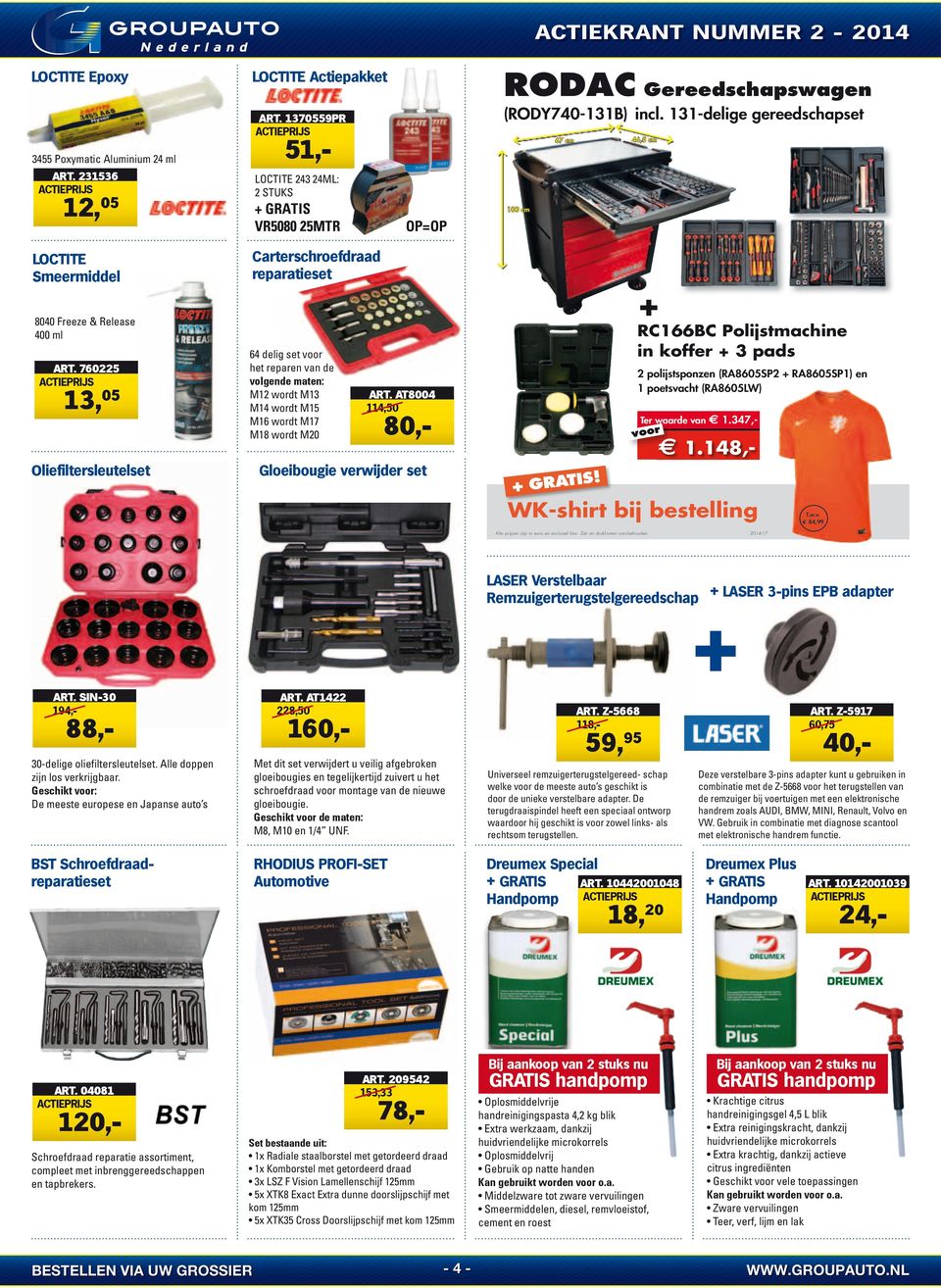 760225 13,05 64 delig set voor het reparen van de volgende maten: M12 wordt M13 M14 wordt M15 M16 wordt M17 M18 wordt M20 Oliefiltersleutelset RC166BC Polijstmachine in koffer + 3 pads 2 polijstspn