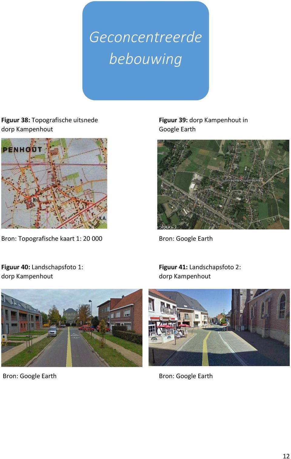 Bron: Topografische kaart 1: 20 000 Figuur 40: Landschapsfoto