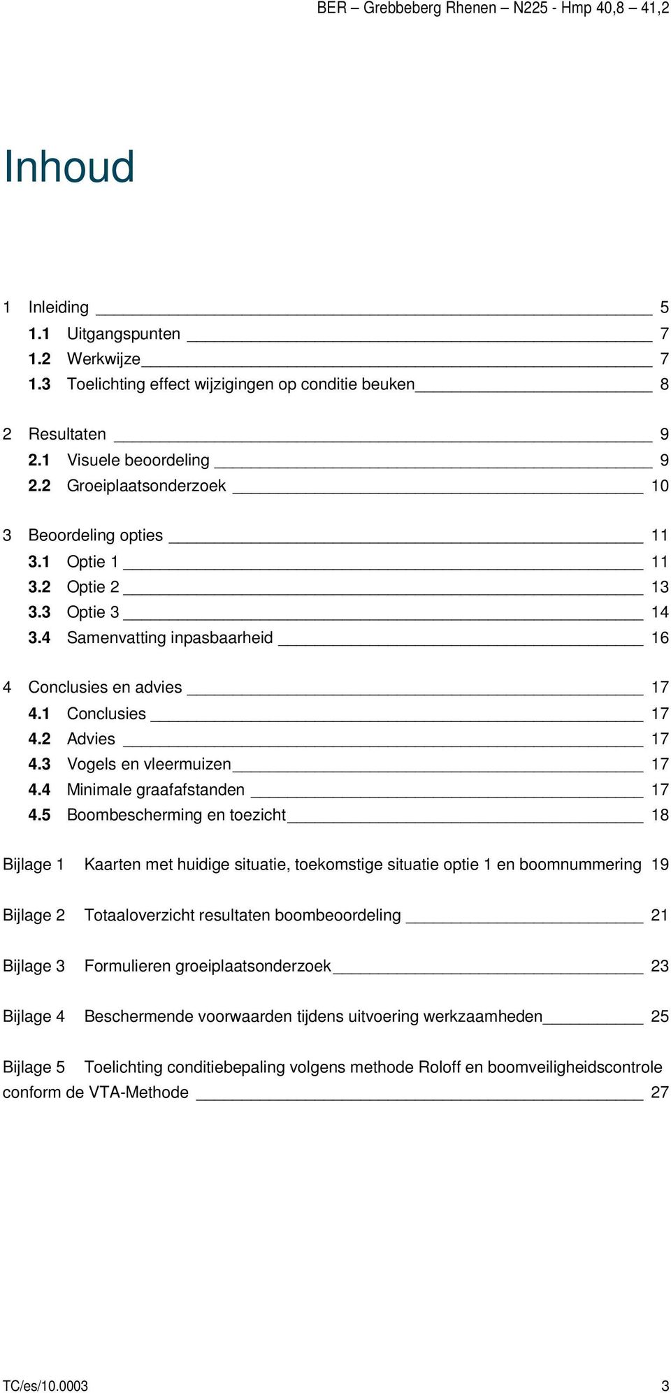 3 Vogels en vleermuizen 17 4.4 Minimale graafafstanden 17 4.