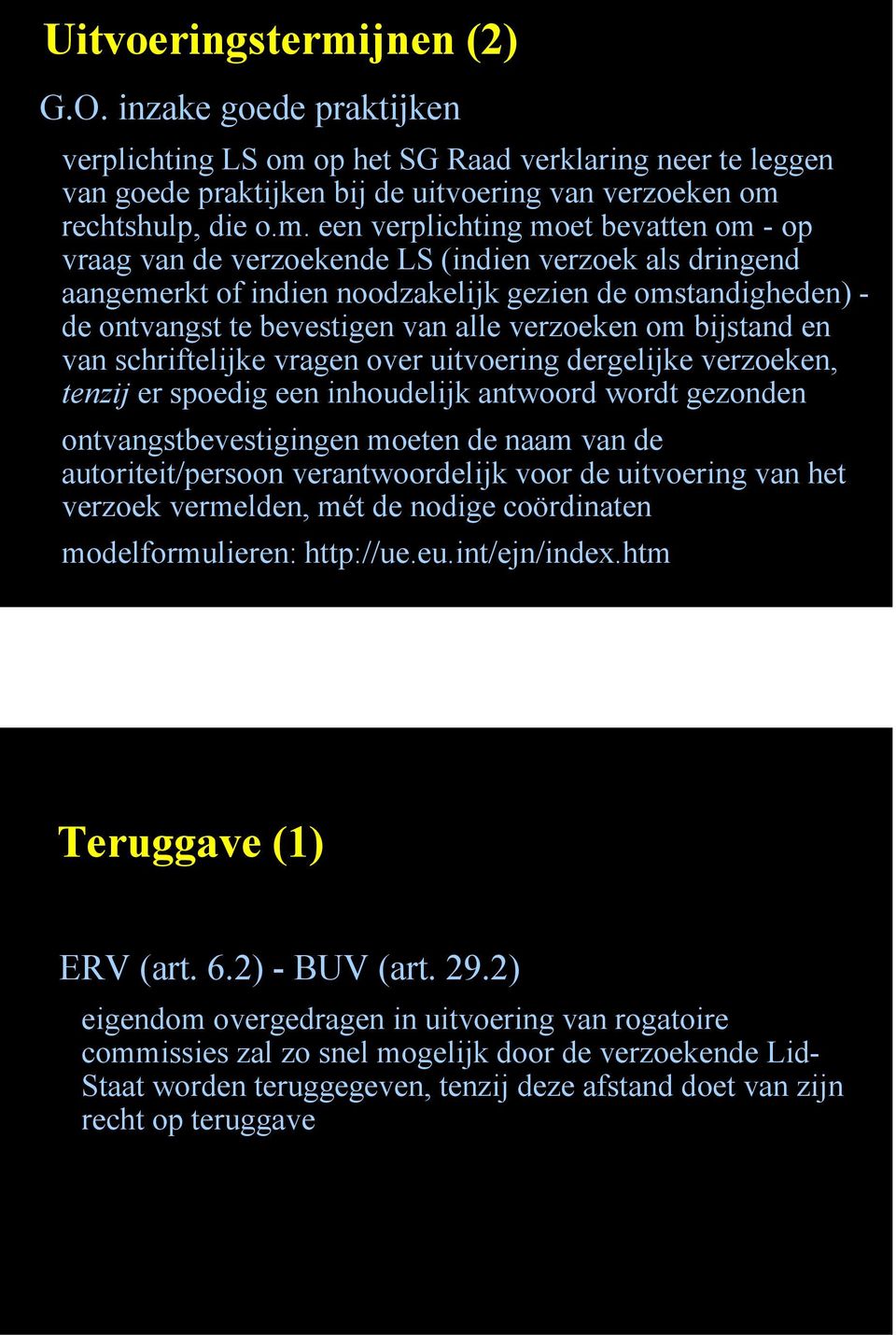 op het SG Raad verklaring neer te leggen van goede praktijken bij de uitvoering van verzoeken om 