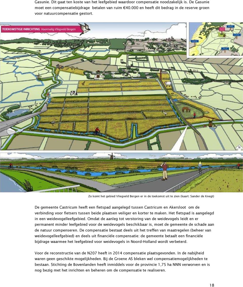 Zo komt het gebied Vliegveld Bergen er in de toekomst uit te zien (kaart: Sander de Knegt) De gemeente Castricum heeft een fietspad aangelegd tussen Castricum en Akersloot om de verbinding voor