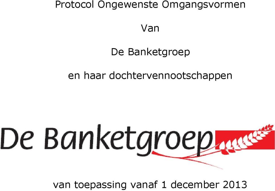 Banketgroep en haar