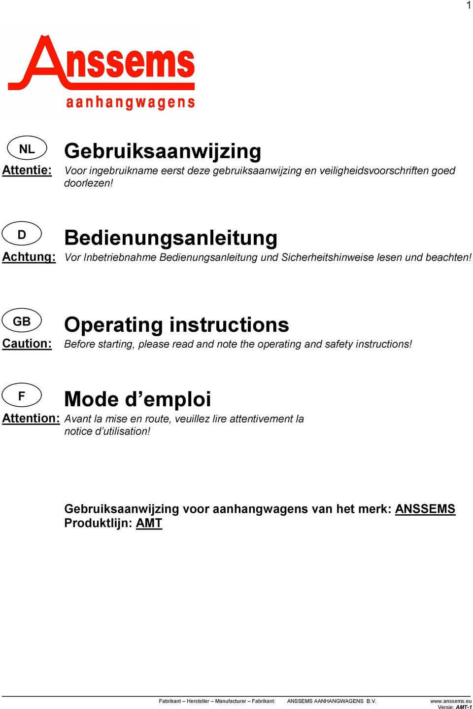 GB Caution: Operating instructions Before starting, please read and note the operating and safety instructions!