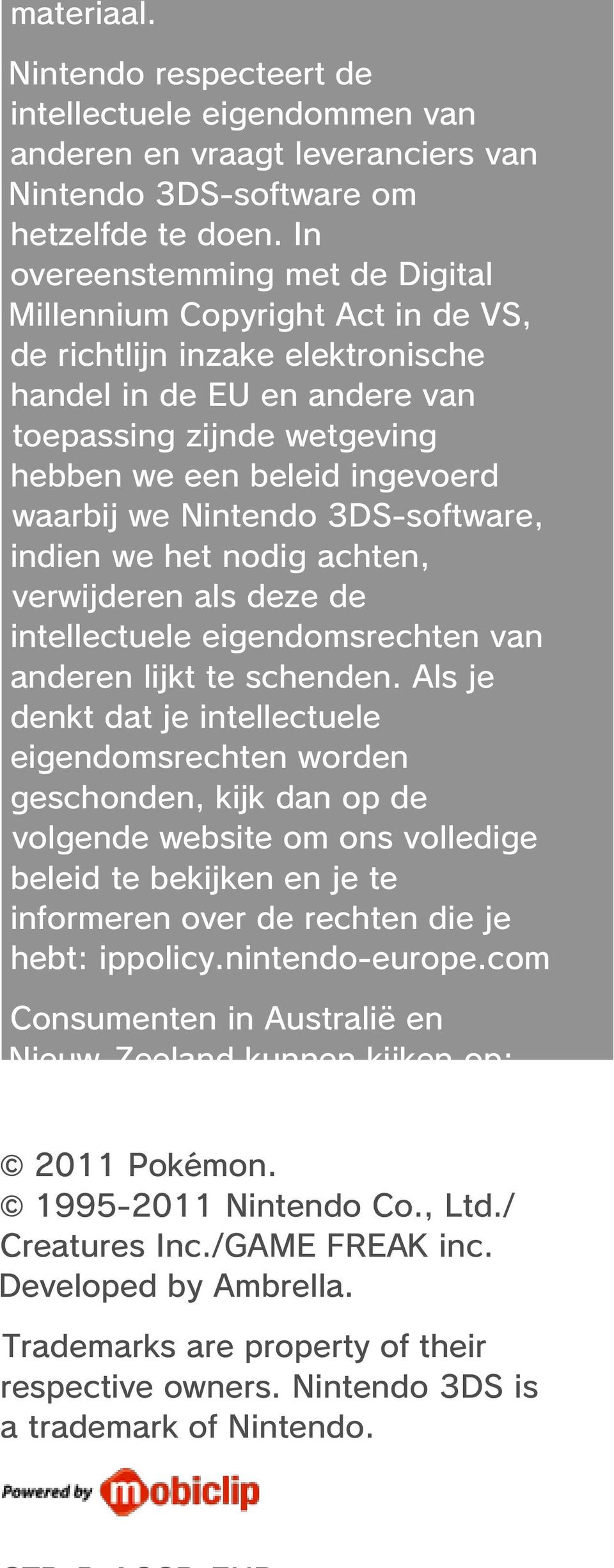 we Nintendo 3DS-software, indien we het nodig achten, verwijderen als deze de intellectuele eigendomsrechten van anderen lijkt te schenden.