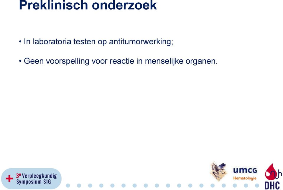 antitumorwerking; Geen