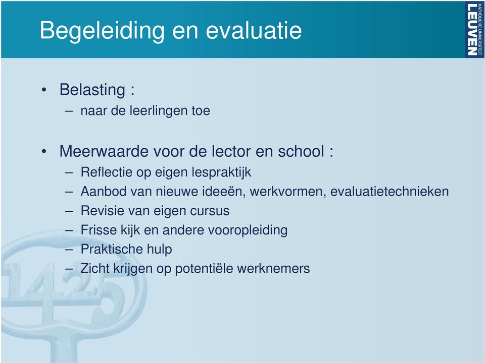 ideeën, werkvormen, evaluatietechnieken Revisie van eigen cursus Frisse