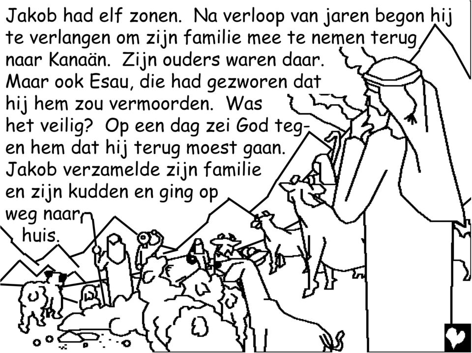 Kanaän. Zijn ouders waren daar.