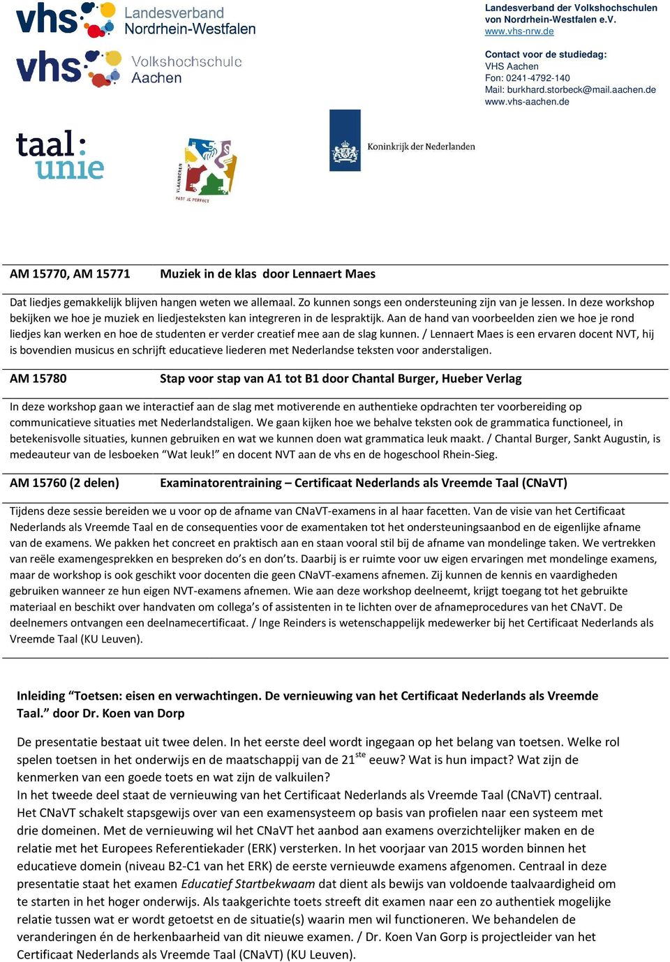 Aan de hand van voorbeelden zien we hoe je rond liedjes kan werken en hoe de studenten er verder creatief mee aan de slag kunnen.