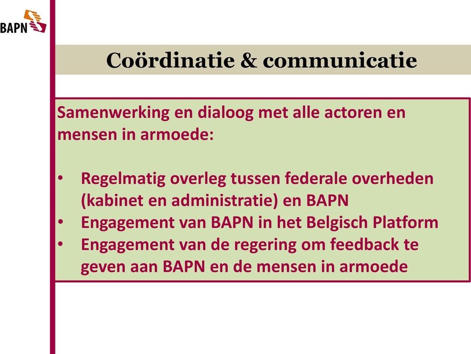en administratie) en BAPN Engagement van BAPN in het Belgisch Platform